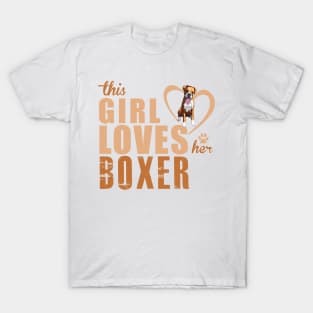 This Girl Loves Her Boxer! Especially for Boxer dog owners! T-Shirt